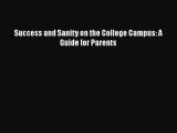 favorite  Success and Sanity on the College Campus: A Guide for Parents