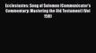 Read Book Ecclesiastes: Song of Solomon (Communicator's Commentary: Mastering the Old Testament)