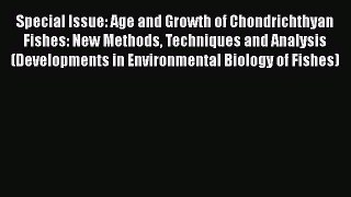 Read Books Special Issue: Age and Growth of Chondrichthyan Fishes: New Methods Techniques and