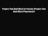 Read Prayers That Avail Much for Parents (Prayers That Avail Much (Paperback)) Ebook Free