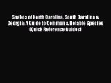 Download Books Snakes of North Carolina South Carolina & Georgia: A Guide to Common & Notable