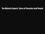 Read Book The Malaria Capers: Tales of Parasites and People ebook textbooks