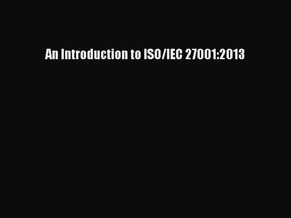 Download An Introduction to ISO/IEC 27001:2013 PDF Free