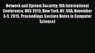 Read Network and System Security: 9th International Conference NSS 2015 New York NY USA November
