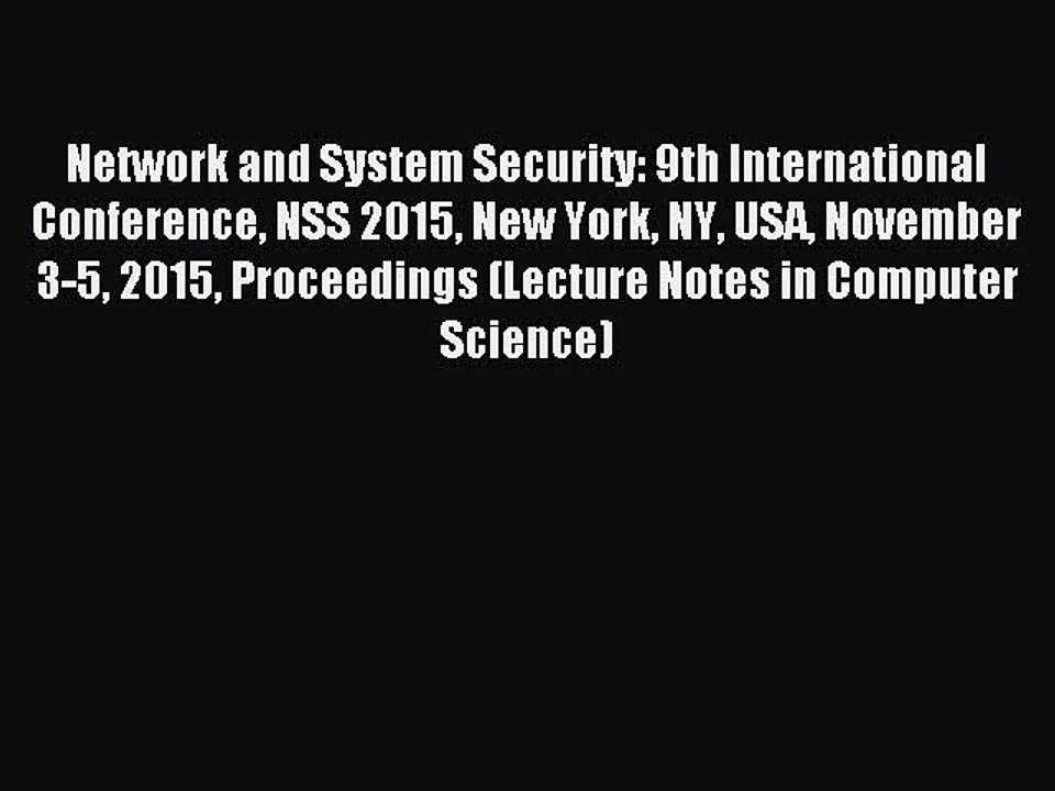 Read Network and System Security: 9th International Conference NSS 2015 New York NY USA November