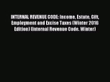 Popular book INTERNAL REVENUE CODE: Income Estate Gift Employment and Excise Taxes (Winter