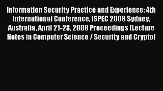 [PDF] Information Security Practice and Experience: 4th International Conference ISPEC 2008