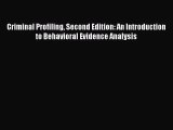 Read Criminal Profiling Second Edition: An Introduction to Behavioral Evidence Analysis Ebook