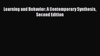 Read Learning and Behavior: A Contemporary Synthesis Second Edition Ebook Free