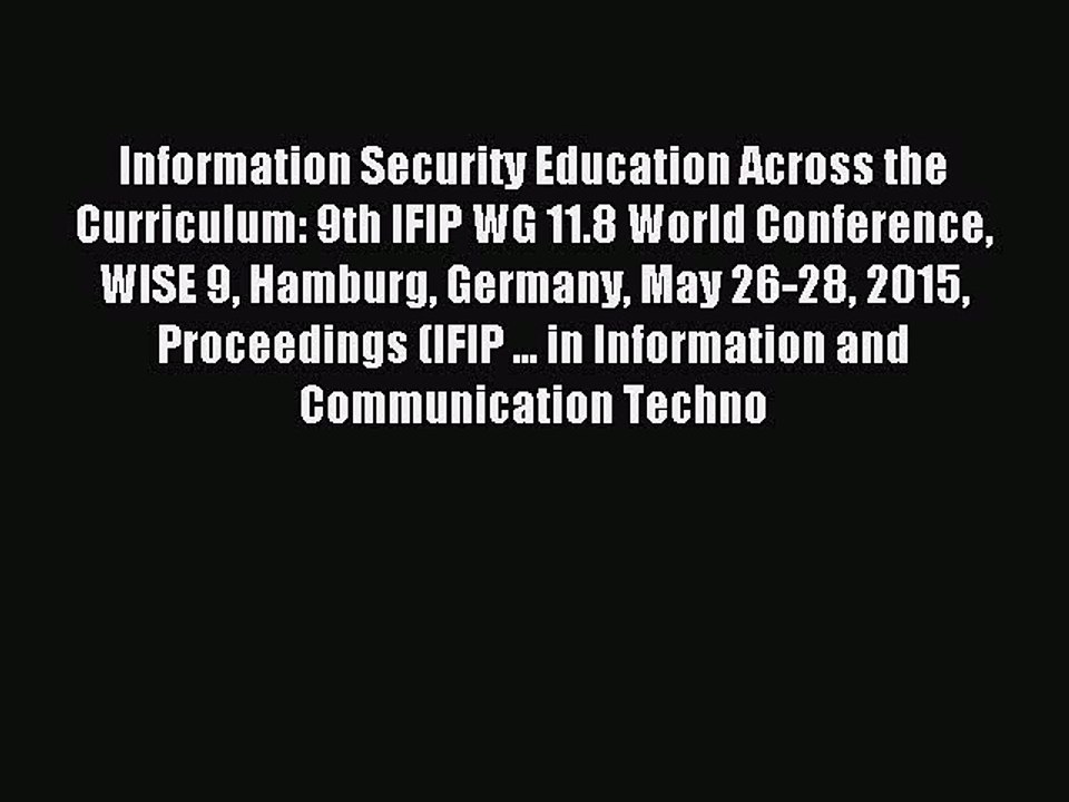Read Information Security Education Across the Curriculum: 9th IFIP WG 11.8 World Conference