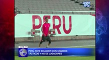 Perú ante Ecuador con cambios tácticos