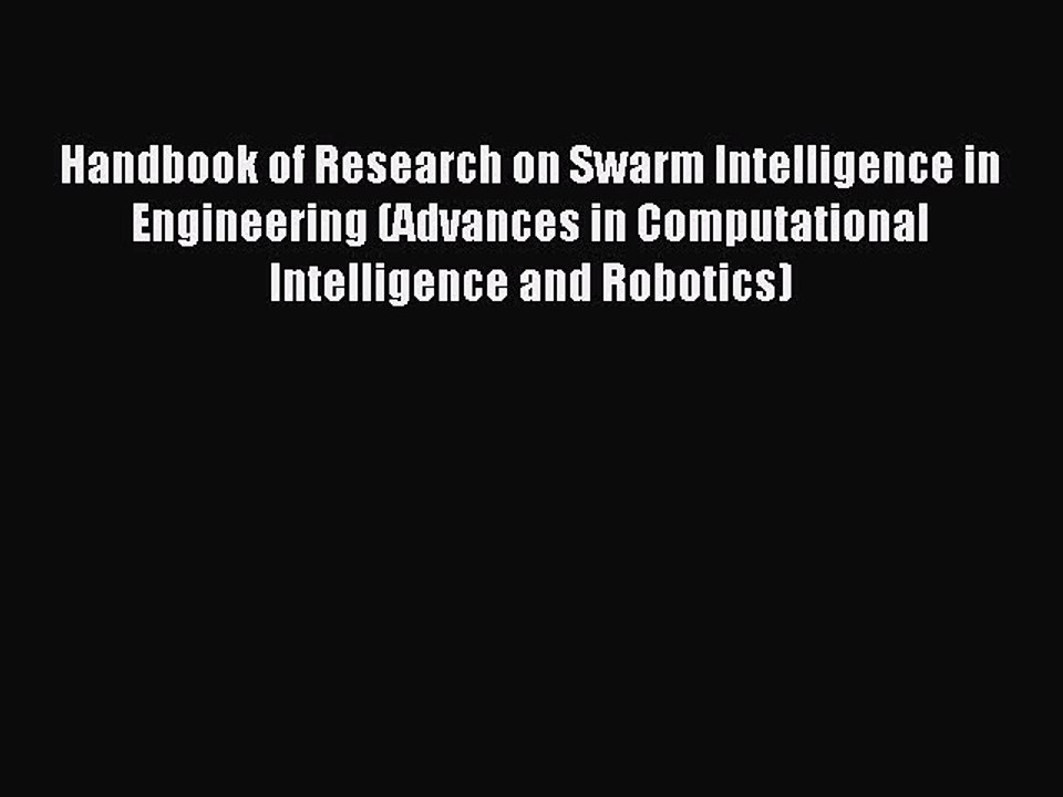 Read Handbook of Research on Swarm Intelligence in Engineering (Advances in Computational Intelligence