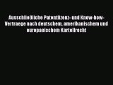 Read Ausschließliche Patentlizenz- und Know-how-Vertraege nach deutschem amerikanischem und