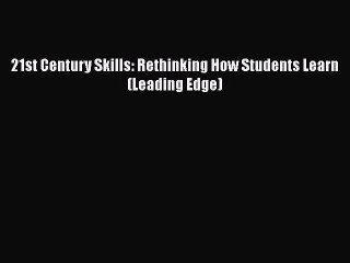 favorite  21st Century Skills: Rethinking How Students Learn (Leading Edge)