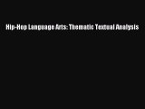 read here Hip-Hop Language Arts: Thematic Textual Analysis