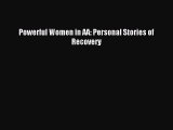 Read Powerful Women in AA: Personal Stories of Recovery PDF Online