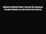 Read Authority without Power: Law and the Japanese Paradox (Studies on Law and Social Control)
