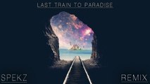 KDrew - Last Train To Paradise (Spekz Remix)