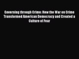 Read Governing through Crime: How the War on Crime Transformed American Democracy and Created