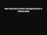 Read Bent Functions: Results and Applications to Cryptography Ebook Free