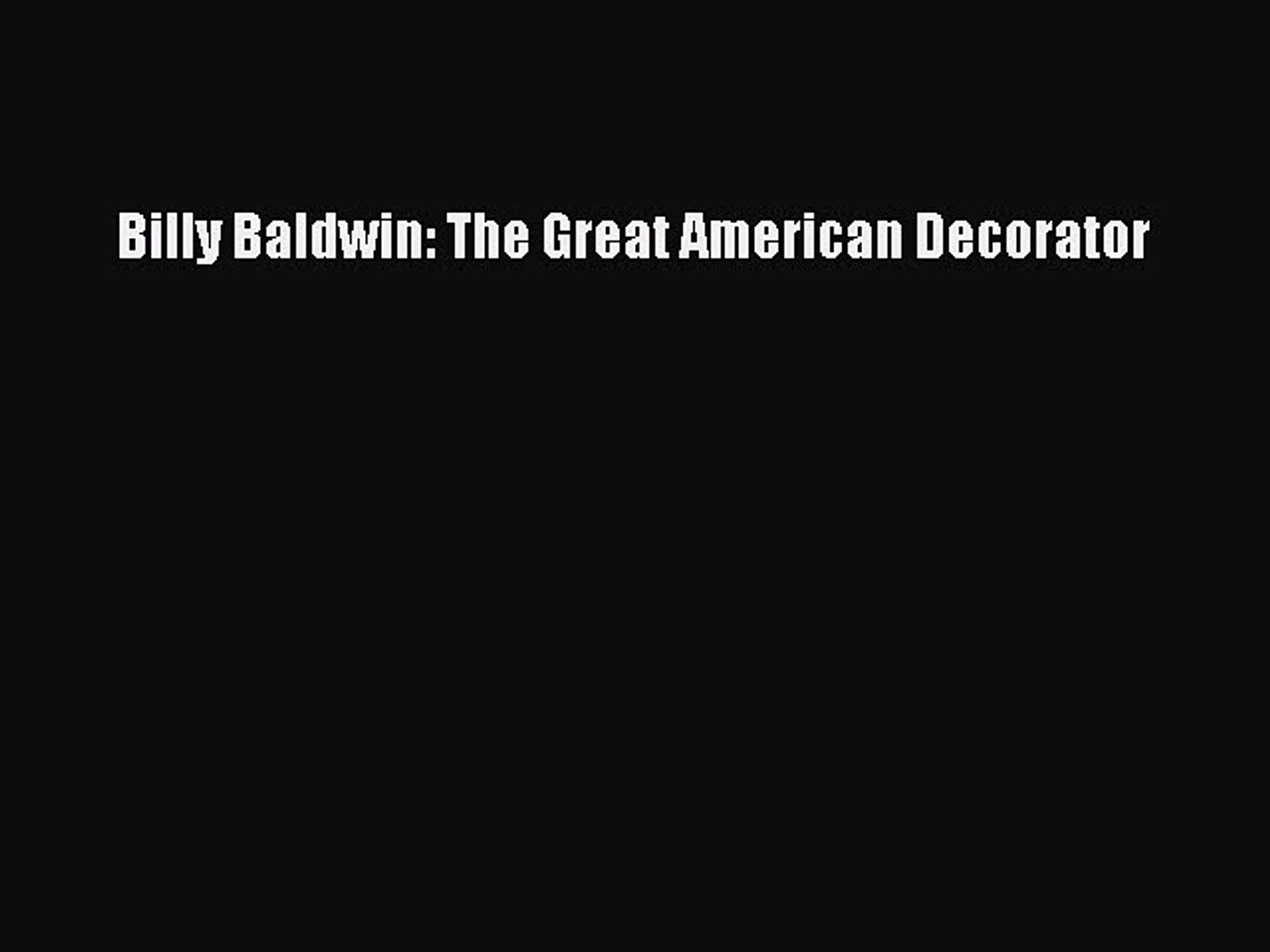 Pdf Billy Baldwin The Great American Decorator Read Online