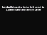 read here Everyday Mathematics: Student Math Journal Vol. 2 Common Core State Standards Edition