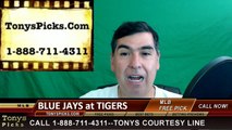 Toronto Blue Jays vs. Detroit Tigers Pick Prediction MLB Baseball Odds Preview 6-6-2016