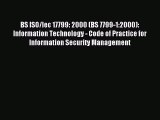 Read BS ISO/Iec 17799: 2000 (BS 7799-1:2000): Information Technology - Code of Practice for