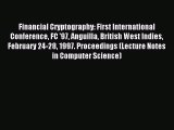 Read Financial Cryptography: First International Conference FC '97 Anguilla British West Indies