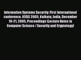 Read Information Systems Security: First International conference ICISS 2005 Kolkata India