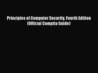 Read Principles of Computer Security Fourth Edition (Official Comptia Guide) Ebook Free