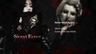 Silent Elegy - Never Meet Again [Audio]