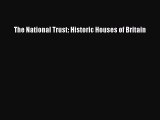 [Read PDF] The National Trust: Historic Houses of Britain Free Books