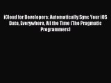 Read iCloud for Developers: Automatically Sync Your iOS Data Everywhere All the Time (The Pragmatic