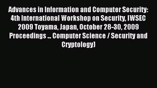 Read Advances in Information and Computer Security: 4th International Workshop on Security