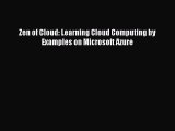 Read Zen of Cloud: Learning Cloud Computing by Examples on Microsoft Azure Ebook Free