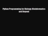 Read Python Programming for Biology: Bioinformatics and Beyond PDF Online