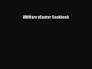 Read VMWare vCenter Cookbook Ebook Free
