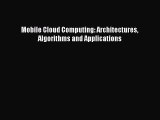 Read Mobile Cloud Computing: Architectures Algorithms and Applications Ebook Free