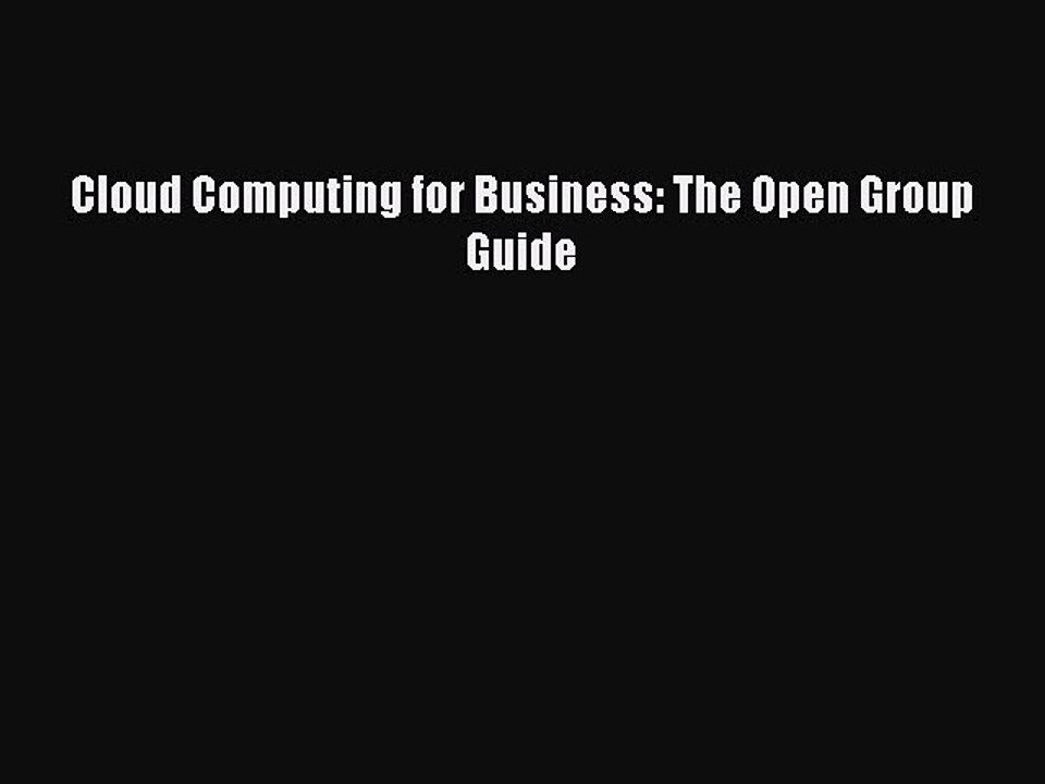 Download Cloud Computing for Business: The Open Group Guide Ebook Free