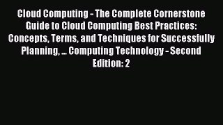Read Cloud Computing - The Complete Cornerstone Guide to Cloud Computing Best Practices: Concepts