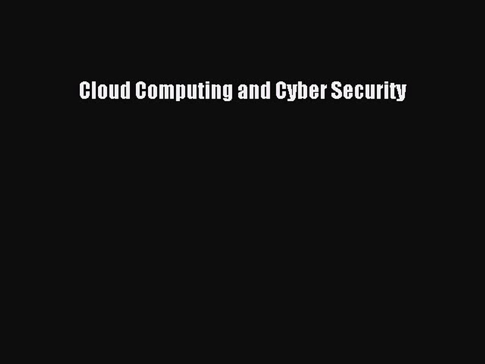 Download Cloud Computing and Cyber Security PDF Online