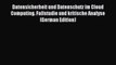 Read Datensicherheit und Datenschutz im Cloud Computing. Fallstudie und kritische Analyse (German