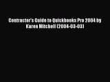 Read Contractor's Guide to Quickbooks Pro 2004 by Karen Mitchell (2004-03-03) Ebook Free