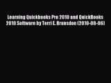 Read Learning Quickbooks Pro 2010 and QuickBooks 2010 Software by Terri E. Brunsdon (2010-08-06)