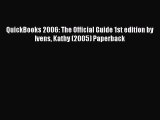 Read QuickBooks 2006: The Official Guide 1st edition by Ivens Kathy (2005) Paperback Ebook
