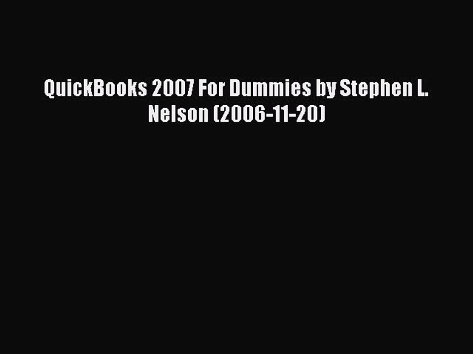 Read QuickBooks 2007 For Dummies by Stephen L. Nelson (2006-11-20) Ebook Free