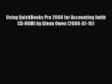 Download Using QuickBooks Pro 2006 for Accounting (with CD-ROM) by Glenn Owen (2006-07-10)