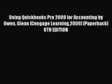Read Using Quickbooks Pro 2009 for Accounting by Owen Glenn [Cengage Learning2009] [Paperback]