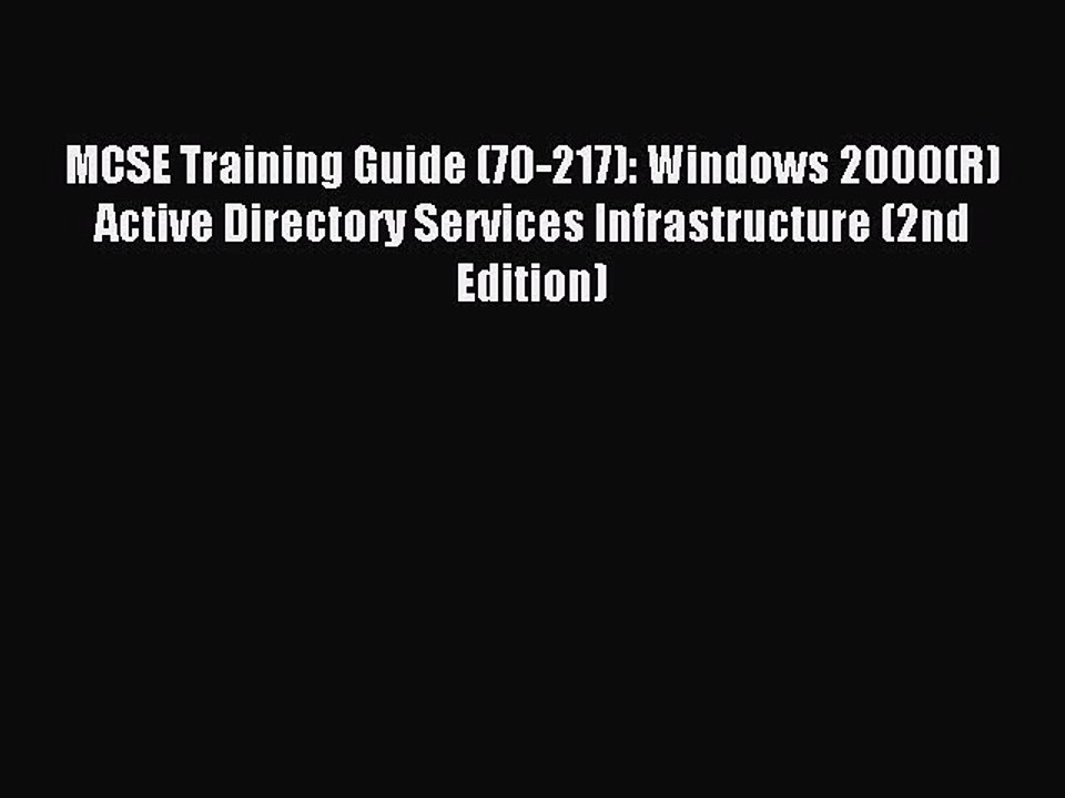 Read MCSE Training Guide (70-217): Windows 2000(R) Active Directory Services Infrastructure